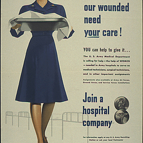 &quot;Women...our wounded need your care!&quot;